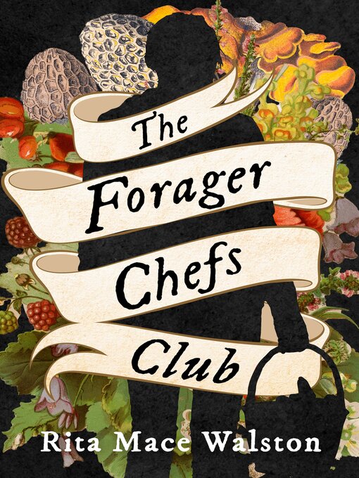 Title details for The Forager Chefs Club by Rita Mace Walston - Available